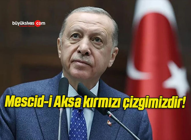 Mescid-i Aksa kırmızı çizgimizdir!