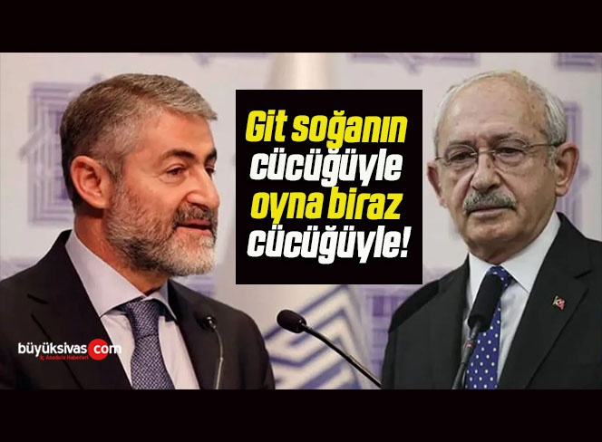 Git soğanın cücüğüyle oyna biraz cücüğüyle!