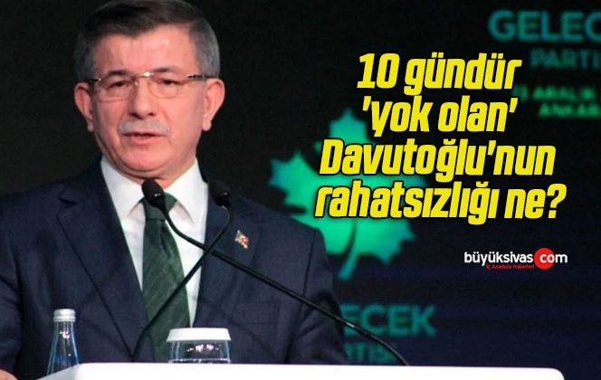 10 gündür ‘yok olan’ Davutoğlu’nun rahatsızlığı ne?
