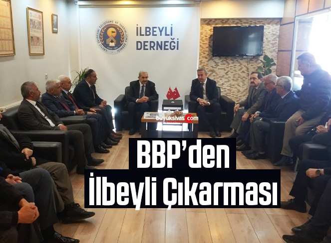 BBP’den İlbeyli Çıkarması