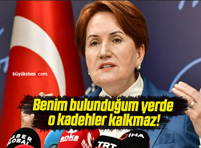 Benim bulunduğum yerde o kadehler kalkmaz!