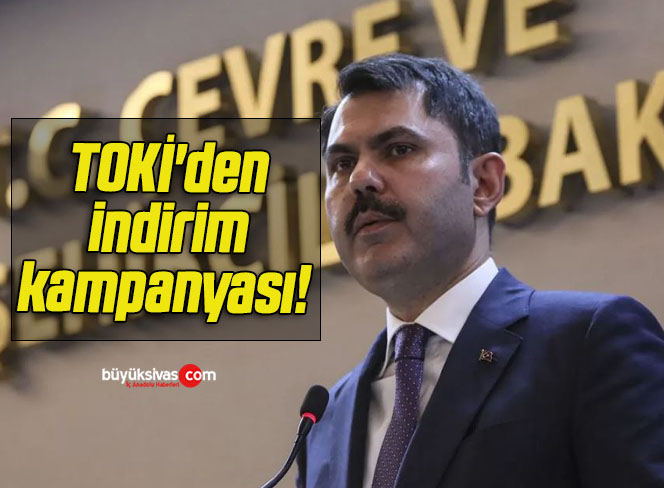 TOKİ’den indirim kampanyası! Bakan Murat Kurum duyurdu!