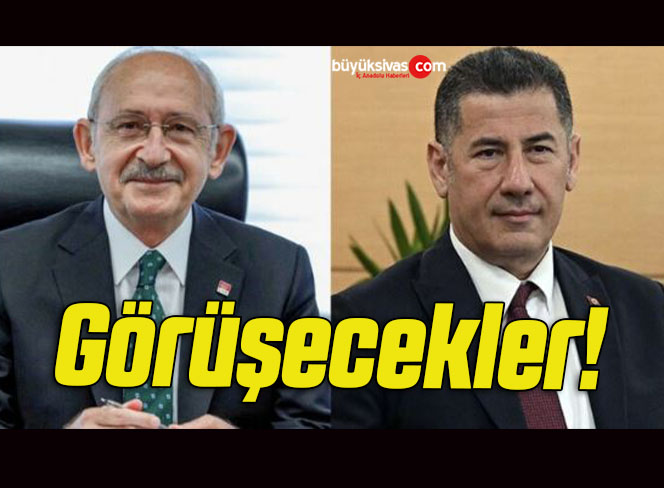 Kemal Kılıçdaroğlu ile Sinan Oğan görüşecek!