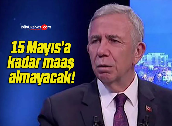 Mansur Yavaş’tan bomba karar! 15 Mayıs’a kadar maaş almayacak!