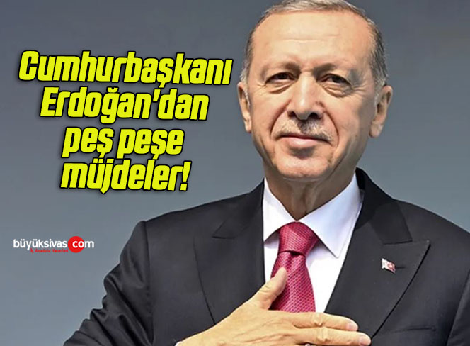Cumhurbaşkanı Erdoğan’dan esnafa peş peşe müjdeler!