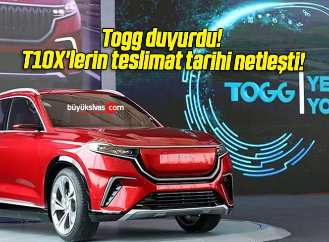 Togg duyurdu! T10X’lerin teslimat tarihi netleşti!