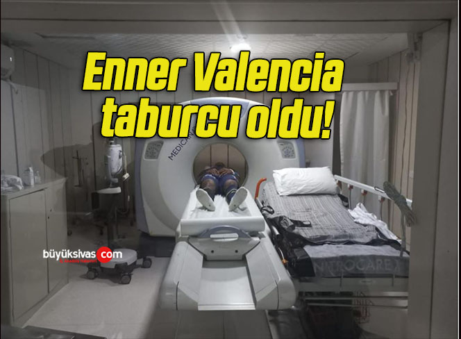Enner Valencia taburcu oldu!