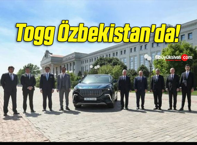 Togg Özbekistan’da!