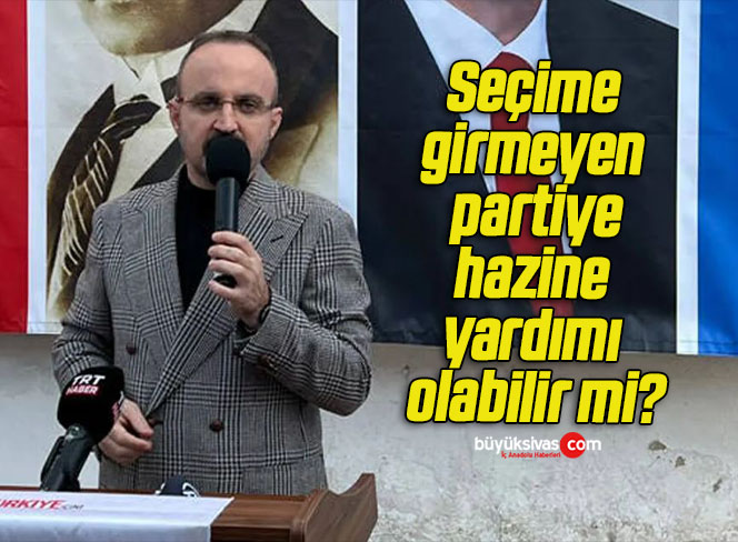 Seçime girmeyen partiye hazine yardımı olabilir mi?