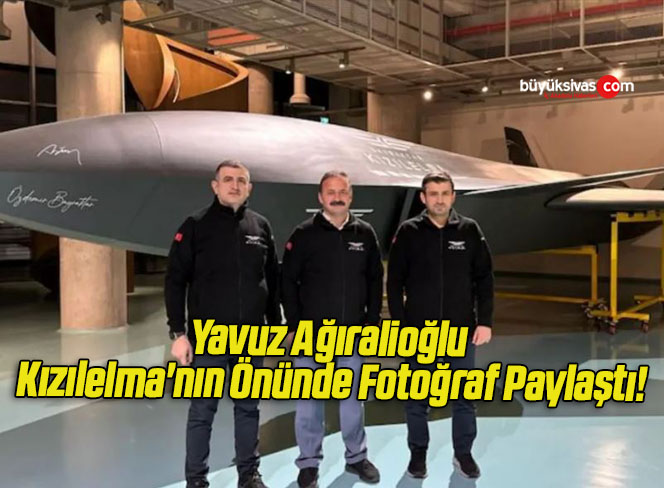 Yavuz Ağıralioğlu Kızılelma’nın Önünde Fotoğraf Paylaştı!