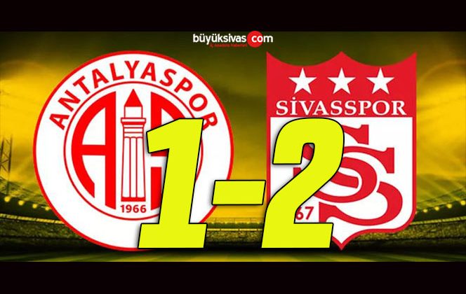 Antalyaspor 1 Sivasspor 2 (Maç Sonucu)