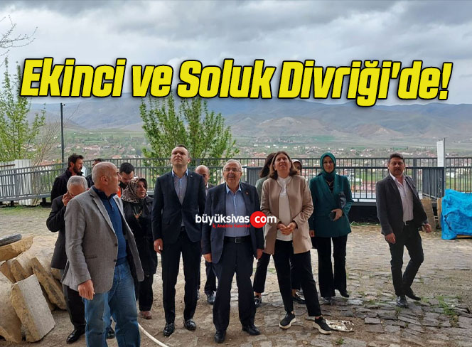 Ekinci ve Soluk Divriği’de!