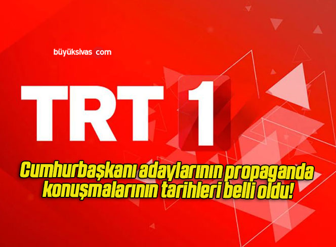 Cumhurbaşkanı adaylarının propaganda konuşmalarının tarihleri belli oldu!