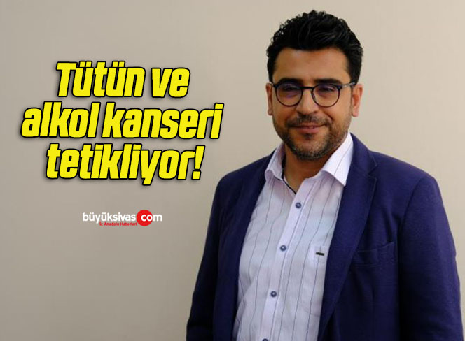 Tütün ve alkol kanseri tetikliyor!