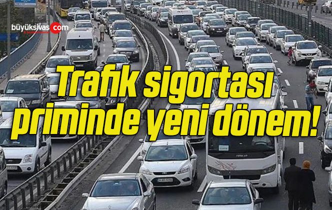 Trafik sigortası priminde yeni dönem!