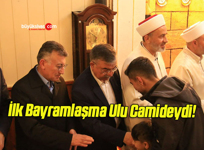 İlk Bayramlaşma Ulu Camideydi!