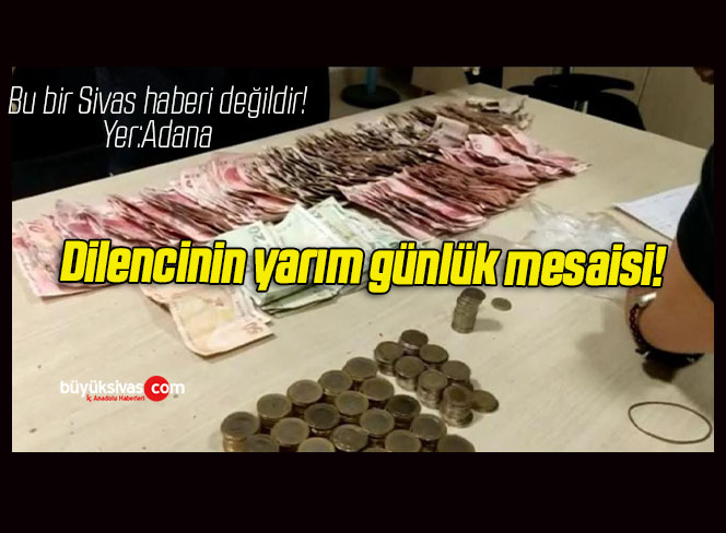 Dilencinin yarım günlük mesaisi!