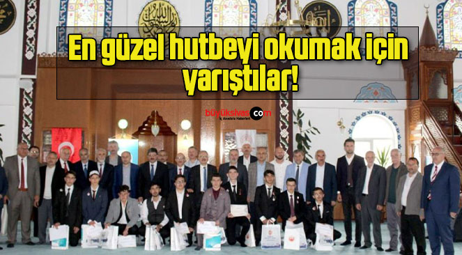 En güzel hutbeyi okumak için yarıştılar!