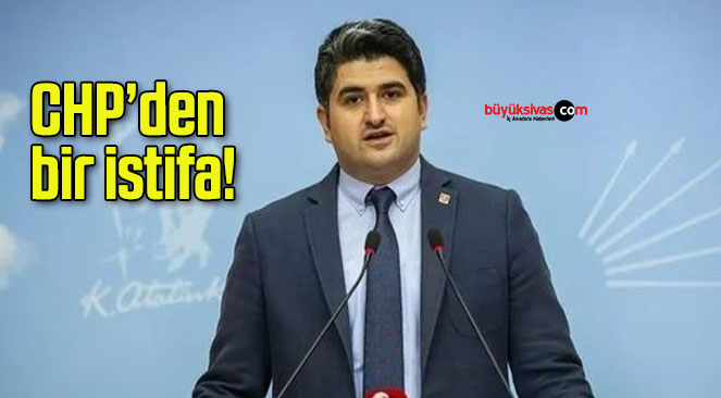 CHP’den bir istifa!