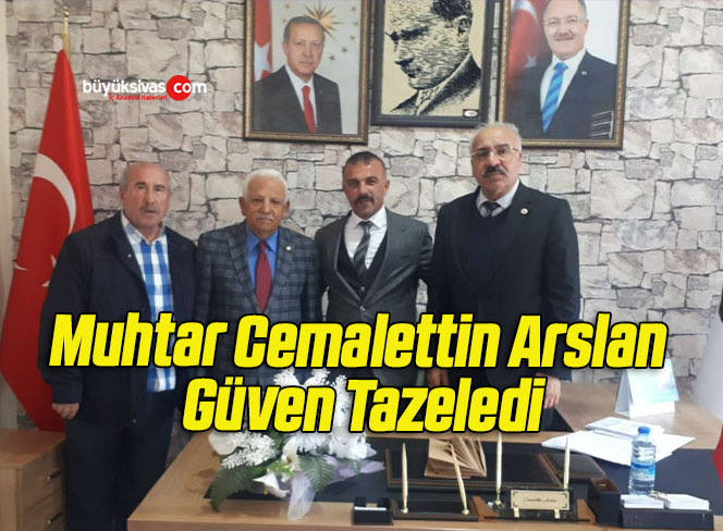 Muhtarlar Derneği Seçimlerinde Cemalettin Arslan Güven Tazeledi