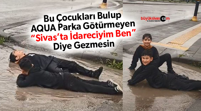 Sivaslı çocuklar “Aqua Parka gidemiyoruz madem…” diyerek böyle eğlendi