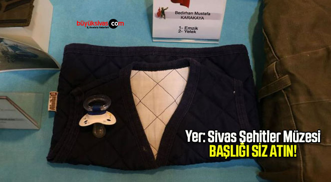 Sivas Şehitler Müzesi’ndeki detay görenleri derinden üzdü!