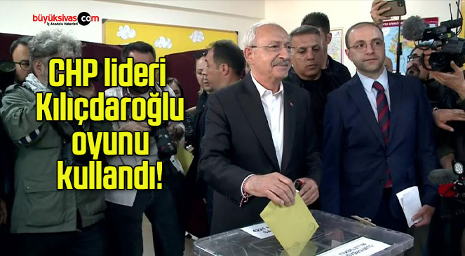 CHP lideri Kılıçdaroğlu oyunu kullandı!