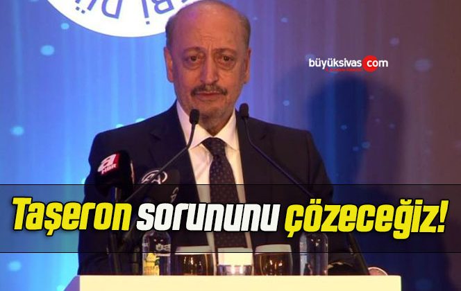 Taşeron sorununu çözeceğiz!