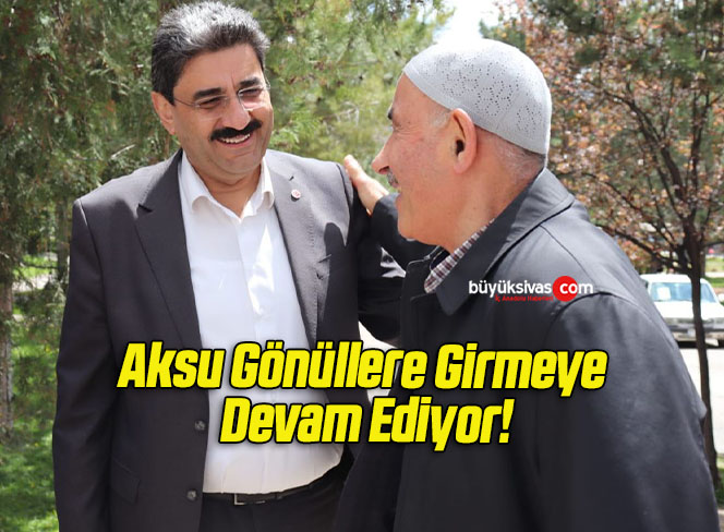 Aksu Gönüllere Girmeye Devam Ediyor!