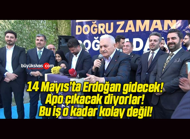 14 Mayıs’ta Erdoğan gidecek! Apo çıkacak diyorlar! Bu iş o kadar kolay değil!
