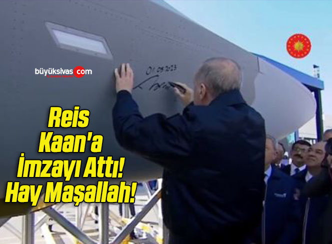 Reis Kaan’a İmzayı Attı! Hay Maşallah!
