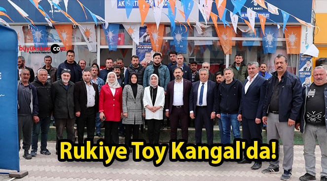 Rukiye Toy Kangal’da!