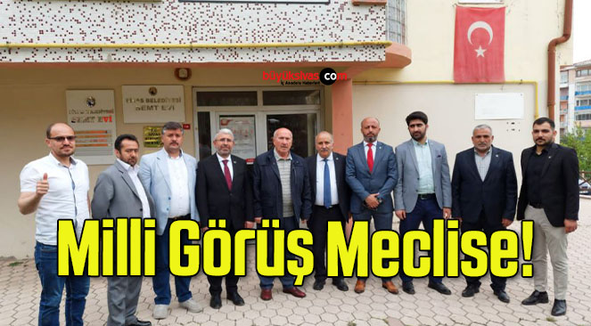 Milli Görüş Meclise!