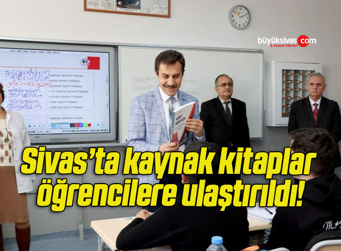 Sivas’ta kaynak kitaplar öğrencilere ulaştırıldı!