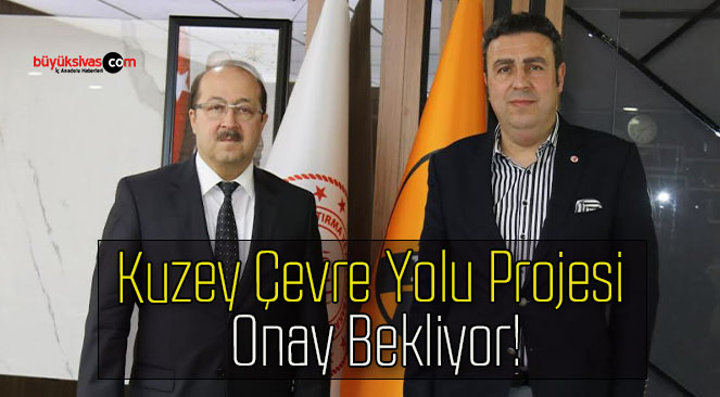 Kuzey Çevre Yolu Projesi Onay Bekliyor!