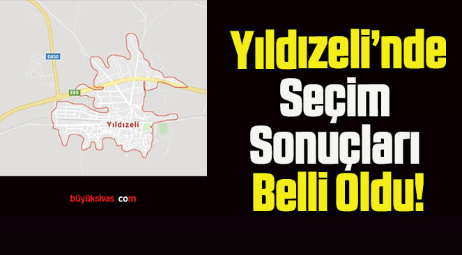Yıldızeli’nde Seçim Sonuçları Belli Oldu!