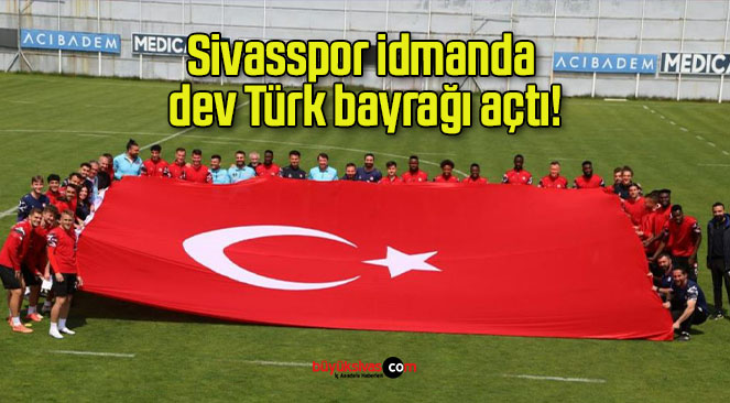 Sivasspor idmanda dev Türk bayrağı açtı!