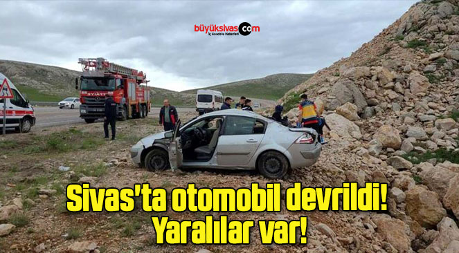 Sivas’ta otomobil devrildi! Yaralılar var!