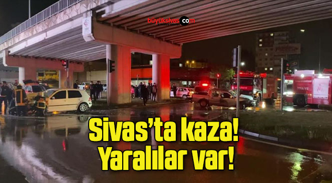 Sivas’ta kaza! Yaralılar var!