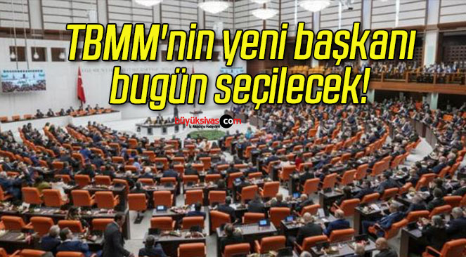 TBMM’nin yeni başkanı bugün seçilecek!