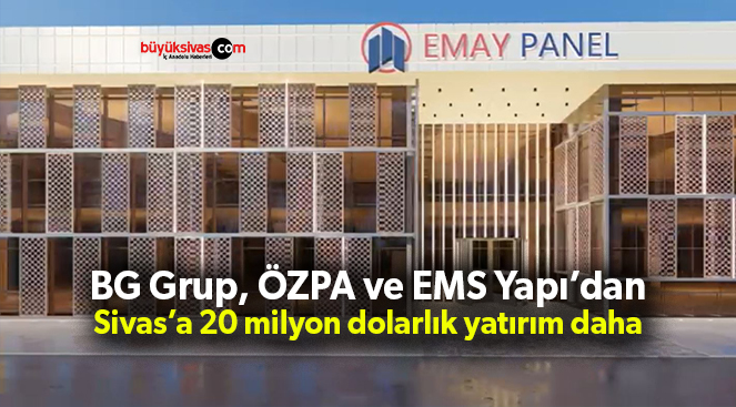 Sivaslı iş insanlarından Sivas’a 20 milyon dolarlık yatırım daha
