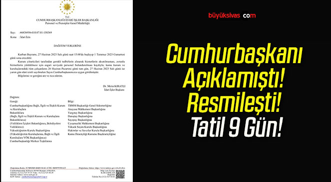 Cumhurbaşkanı Açıklamıştı! Resmileşti! Tatil 9 Gün!