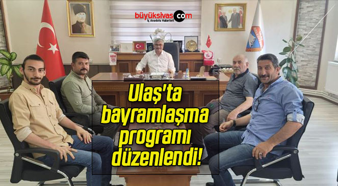 Ulaş’ta bayramlaşma programı düzenlendi!