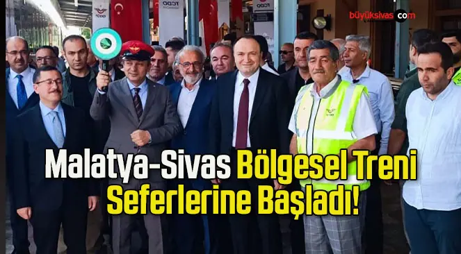 Malatya-Sivas Bölgesel Treni Seferlerine Başladı!