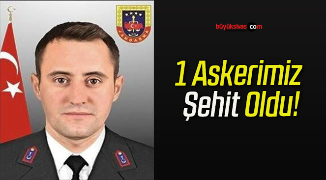 1 Askerimiz Şehit Oldu!
