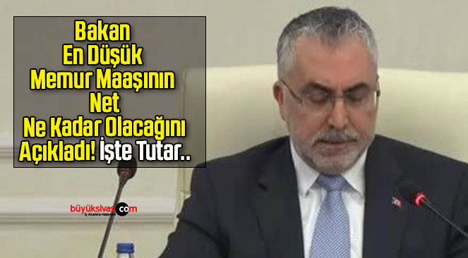 Bakan En Düşük Memur Maaşının Net Ne Kadar Olacağını Açıkladı! İşte Tutar..