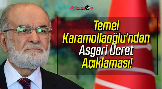 Temel Karamollaoğlu’ndan Asgari Ücret Açıklaması!