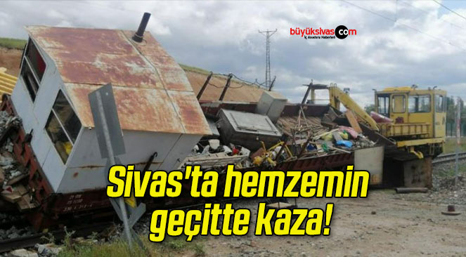 Sivas’ta hemzemin geçitte kaza!