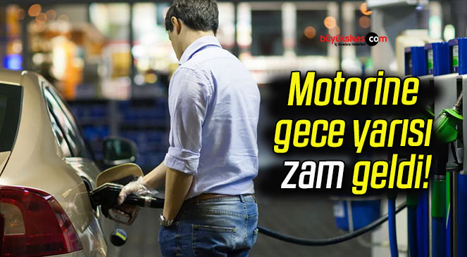 Motorine gece yarısı zam geldi!
