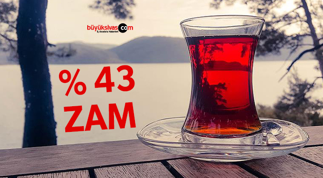 Çay fiyatlarına yüzde 43 zam geldi